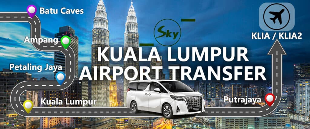 Best Airport Transfer Kuala Lumpur Malaysia. KUL KLIA KLIA2 Taxi Limo Van MPV